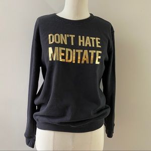 Body Rags “Don’t Hate Meditate” OversizeSweatshirt